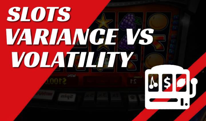 Slots Variance vs Volatility – What’s The Difference ?